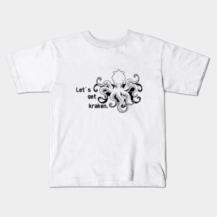 Let's get kraken Kids T-Shirt